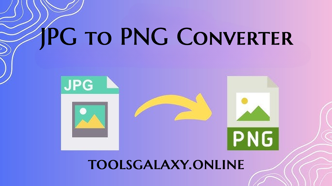Free-JPG-to-PNG-Converter-Instantly-Convert-Images-toolsgalaxyonline