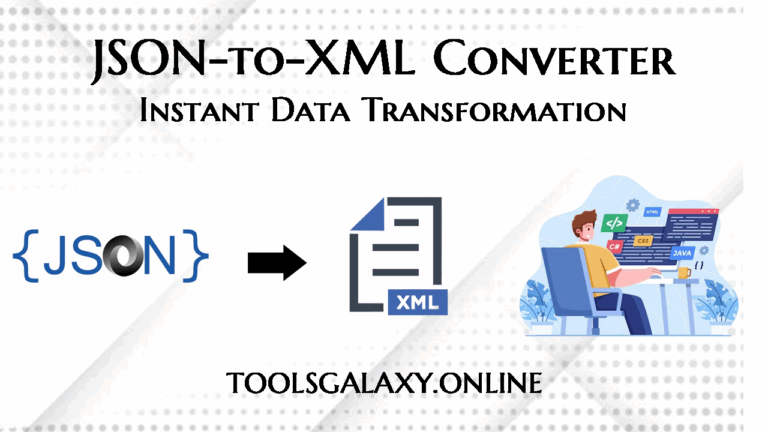 Free-JSON-to-XML-Converter-Instant-Data-Transformation-toolsgalaxyonline